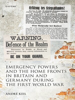 cover image of Emergency Powers and the Home Fronts in Britain and Germany during the First World War